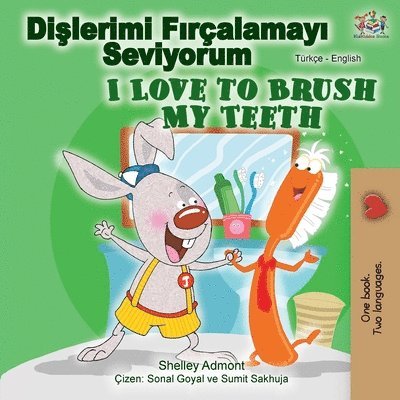 I Love to Brush My Teeth (Turkish English Bilingual Book) 1