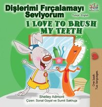 bokomslag I Love to Brush My Teeth (Turkish English Bilingual Book)