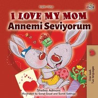 bokomslag I Love My Mom (English Turkish Bilingual Book)