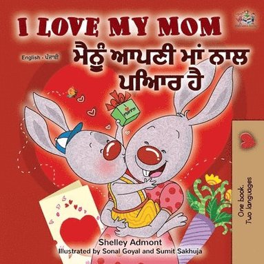 bokomslag I Love My Mom (English Punjabi Bilingual Book -Gurmukhi)