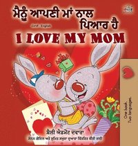 bokomslag I Love My Mom (Punjabi English Bilingual Book -India)