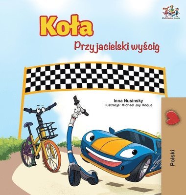 The Wheels -The Friendship Race (Polish Edition) 1