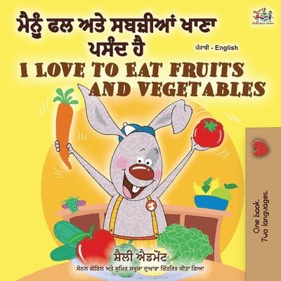 I Love to Eat Fruits and Vegetables (Punjabi English Bilingual Book - India) 1
