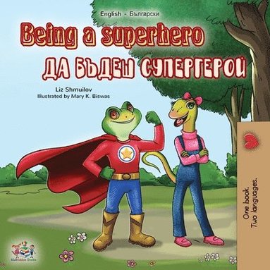 bokomslag Being a Superhero (English Bulgarian Bilingual Book)