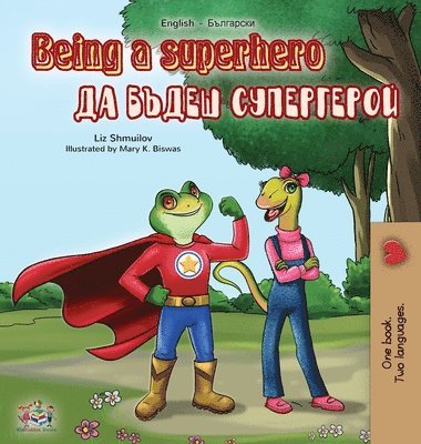 bokomslag Being a Superhero (English Bulgarian Bilingual Book)