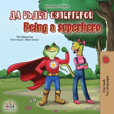 Liz Shmuilov, Kidkiddos Books, KidKiddos Books, Tbd - Being a Superhero (Bulgarian English Bilingual Book), Häftad
