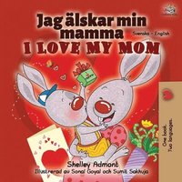 bokomslag I Love My Mom (Swedish English Bilingual Book)