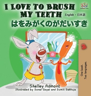 Shelley Admont, Kidkiddos Books, KidKiddos Books - I Love to Brush My Teeth (English Japanese Bilingual Book), Inbunden