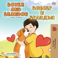 bokomslag Boxer and Brandon (English Bulgarian Bilingual Book)