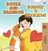 bokomslag Boxer and Brandon (English Bulgarian Bilingual Book)