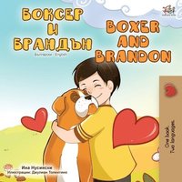 bokomslag Boxer and Brandon (Bulgarian English Bilingual Book)