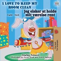 bokomslag I Love to Keep My Room Clean (English Danish Bilingual Book)