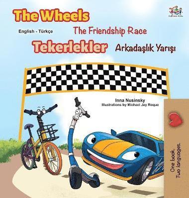 bokomslag The Wheels -The Friendship Race (English Turkish Bilingual Book)