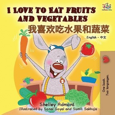 bokomslag I Love to Eat Fruits and Vegetables (English Chinese Bilingual Book)