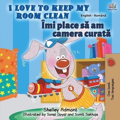 I Love to Keep My Room Clean (English Romanian Bilingual Book) 1