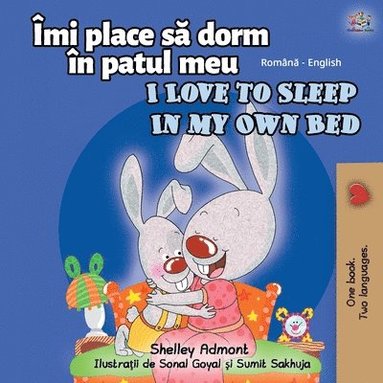 bokomslag I Love to Sleep in My Own Bed (Romanian English Bilingual Book for kids)
