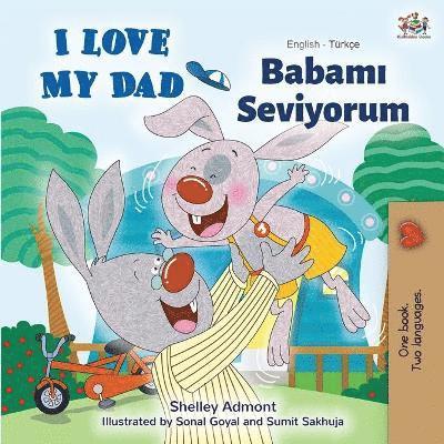 I Love My Dad (English Turkish Bilingual Book) 1