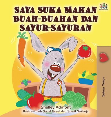 bokomslag I Love to Eat Fruits and Vegetables (Malay Edition)
