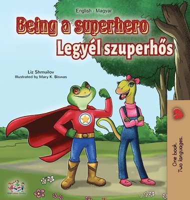 Being a Superhero (English Hungarian Bilingual Book) 1