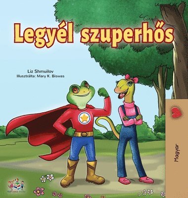Being a Superhero (Hungarian Edition) 1