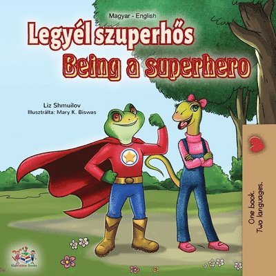 Liz Shmuilov, Kidkiddos Books, KidKiddos Books - Being a Superhero (Hungarian English Bilingual Book), Häftad