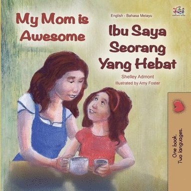 bokomslag My Mom is Awesome (English Malay Bilingual Book)