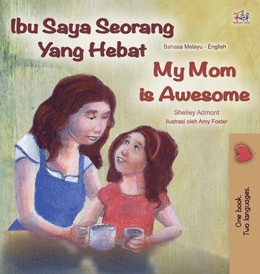 bokomslag My Mom is Awesome (Malay English Bilingual Book)