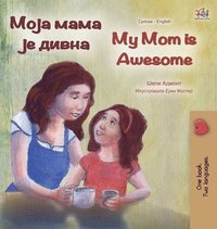 bokomslag My Mom is Awesome (Serbian English Bilingual Book - Cyrillic)