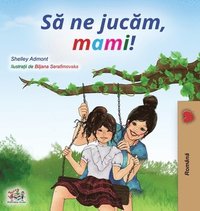 bokomslag Let's play, Mom! (Romanian Edition)