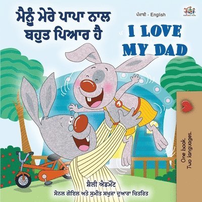 I Love My Dad (Punjabi English Bilingual Book for Kids)