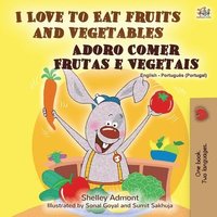 bokomslag I Love to Eat Fruits and Vegetables (English Portuguese Bilingual Book - Portugal)