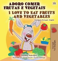 bokomslag I Love to Eat Fruits and Vegetables (Portuguese English Bilingual Book - Portugal)
