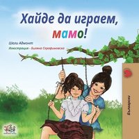 bokomslag Let's play, Mom! (Bulgarian Edition)