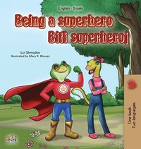 bokomslag Being a Superhero (English Serbian Bilingual Book)