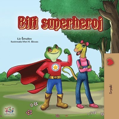 Being a Superhero (Serbian Children's Book - Latin alphabet)