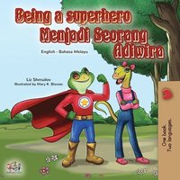 bokomslag Being a Superhero (English Malay Bilingual Book for Kids)