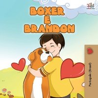 bokomslag Boxer and Brandon (Brazilian Portuguese Book for Kids)