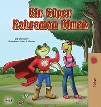 bokomslag Being a Superhero (Turkish Book for Kids)