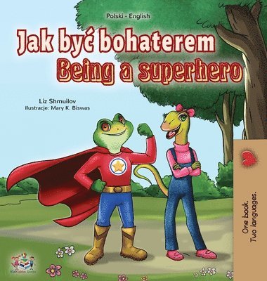bokomslag Being a Superhero (Polish English Bilingual Book for Kids)