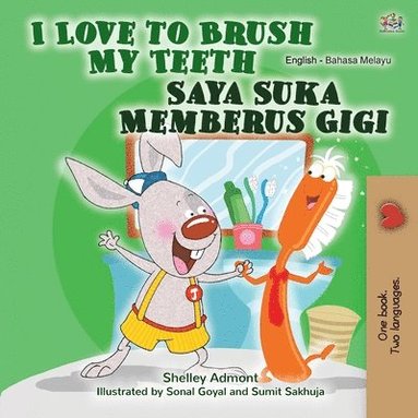 bokomslag I Love to Brush My Teeth (English Malay Bilingual Book for Kids)