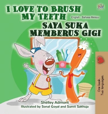 bokomslag I Love to Brush My Teeth (English Malay Bilingual Book for Kids)