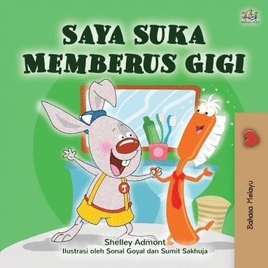 bokomslag I Love to Brush My Teeth (Malay Children's Book)