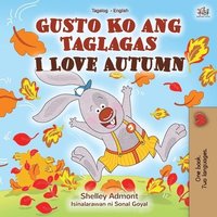 bokomslag I Love Autumn (Tagalog English bilingual children's book)