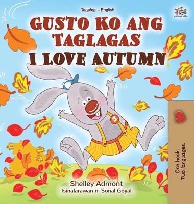 bokomslag I Love Autumn (Tagalog English bilingual children's book)