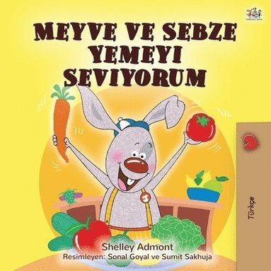 bokomslag I Love to Eat Fruits and Vegetables (Turkish Book for Kids)
