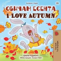 bokomslag I Love Autumn (Bulgarian English Bilingual Book for Kids)