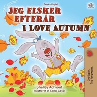 bokomslag I Love Autumn (Danish English Bilingual Children's Book)