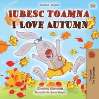 bokomslag I Love Autumn (Romanian English Bilingual Book for Kids)