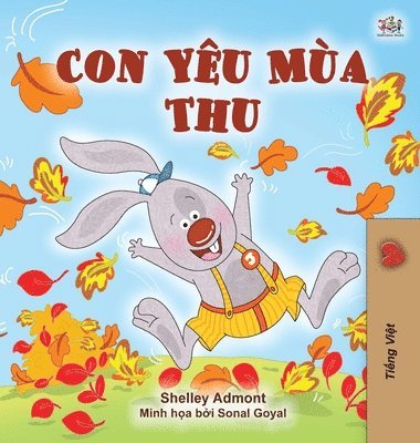 Shelley Admont, Kidkiddos Books, KidKiddos Books - I Love Autumn (Vietnamese Book for Kids), Inbunden