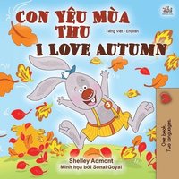 bokomslag I Love Autumn (Vietnamese English Bilingual Book for Kids)
